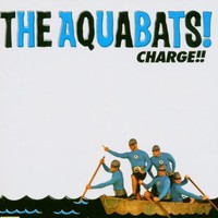 The Aquabats!, Charge!!