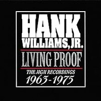 Hank Williams, Jr., Living Proof: The MGM Recordings 1963-1975