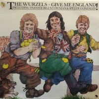 The Wurzels, Give Me England!