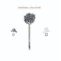 Richard Buckner, Dents and Shells