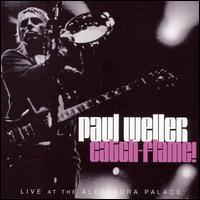 Paul Weller, Catch-Flame!