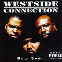 Westside Connection, Bow Down