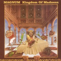 Magnum, Kingdom of Madness