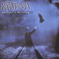 Katatonia, Tonight's Decision