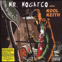 Kool Keith, Nogatco Rd. (aka Mr. Nogatco)