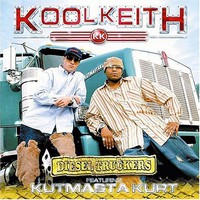 Kool Keith, Diesel Truckers (feat. Kutmasta Kurt)