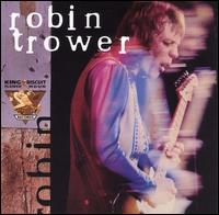 Robin Trower, King Biscuit Flower Hour: Robin Trower