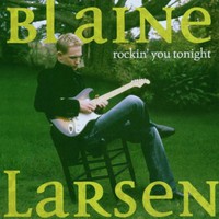 Blaine Larsen, Rockin' You Tonight