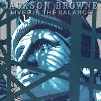 Jackson Browne, Lives in the Balance