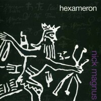 Nick Magnus, Hexameron