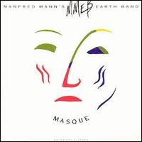 Manfred Mann's Earth Band, Masque
