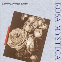 Therese Schroeder-Sheker, Rosa Mystica