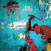 Dead Pioneers, PO$T AMERICAN