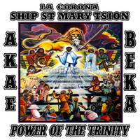 Akae Beka, La Corona Ship St Mary Tsion Power of the Trinity