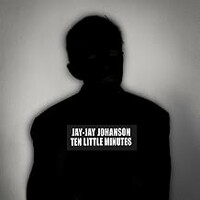 Jay-Jay Johanson, Ten Little Minutes