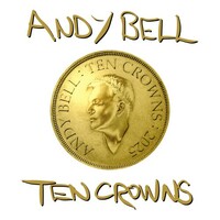 Andy Bell, Ten Crowns