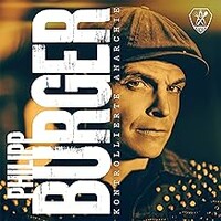 Philipp Burger, Kontrollierte Anarchie