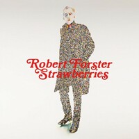 Robert Forster, Strawberries