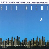 Art Blakey & The Jazz Messengers, Blue Night