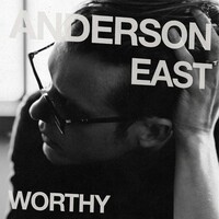 Anderson East, Worthy