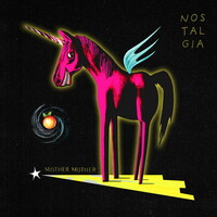 Mother Mother, Nostalgia