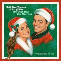 Seth MacFarlane & Liz Gillies, We Wish You The Merriest