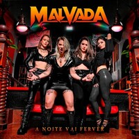 Malvada, A Noite Vai Ferver