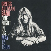 Gregg Allman Band, One Night in DC, May 15, 1984