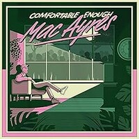 Mac Ayres, Comfortable Enough