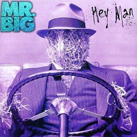 Mr. Big, Hey Man