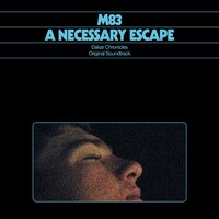 M83, A Necessary Escape