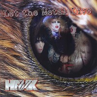 Hawk, Let the Metal Live