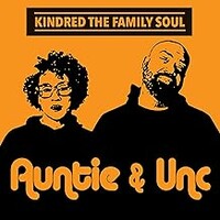 Kindred the Family Soul, Auntie & Unc