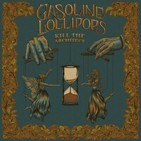 Gasoline Lollipops, Kill The Architect