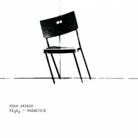 Mika Vainio, Fe3O4 - Magnetite
