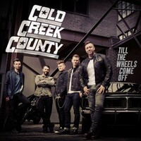 Cold Creek County, Till the Wheels Come Off