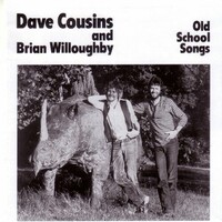 Dave Cousins & Brian Willoughby, Old School Songs