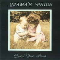 Mama's Pride, Guard Your Heart