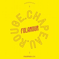Folamour, Chapeau Rouge