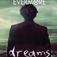 Evermore, Dreams