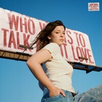 Jade Bird, Who Wants to Talk About Love?