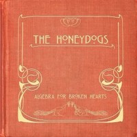 The Honeydogs, Algebra for Broken Hearts