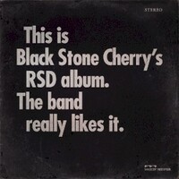 Black Stone Cherry, This Is Black Stone Cherry's RSD Album. The Band Really Likes It.