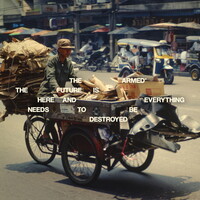 The Armed, The Future is Here and Everything Needs to Be Destroyed