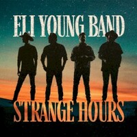 Eli Young Band, Strange Hours
