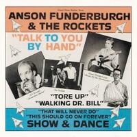 Anson Funderburgh & The Rockets, Talk To You By Hand