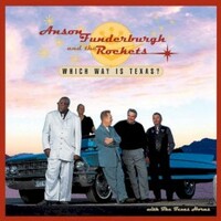 Anson Funderburgh & The Rockets, Which Way Is Texas?