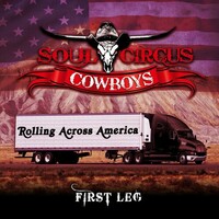 Soul Circus Cowboys, Rolling Across America - First Leg