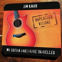 Jim Kahr, My Guitar and I Have Travelled
