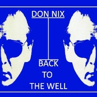 Don Nix, Back to the Well